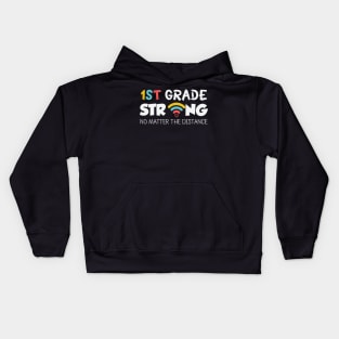 Cute 1st grade strong no matter the distance back to school gift Kids Hoodie